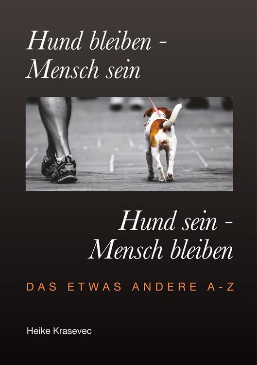 Produktbild: Hund bleiben - Mensch sein Hund sein - Mensch bleiben