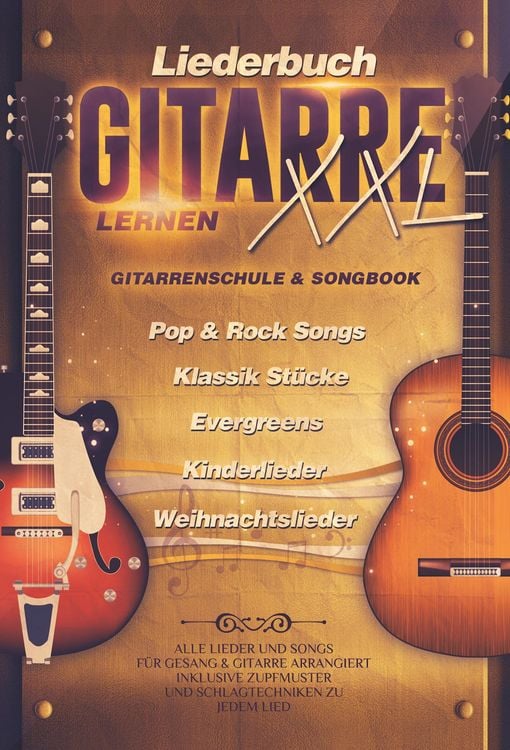 Produktbild: Liederbuch Gitarre Lernen XXL - Gitarrenschule & Songbook, Pop & Rock Songs, Klassik St&uuml;cke, Evergreens, Kinderlieder, Weihnachtslieder