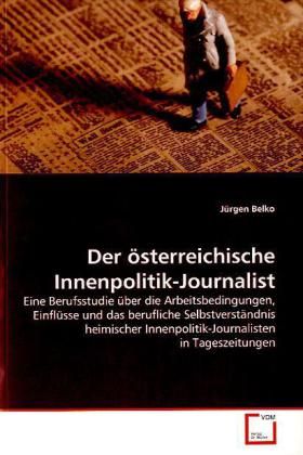 Produktbild: Belko, J: Der &ouml;sterreichische Innenpolitik-Journalist