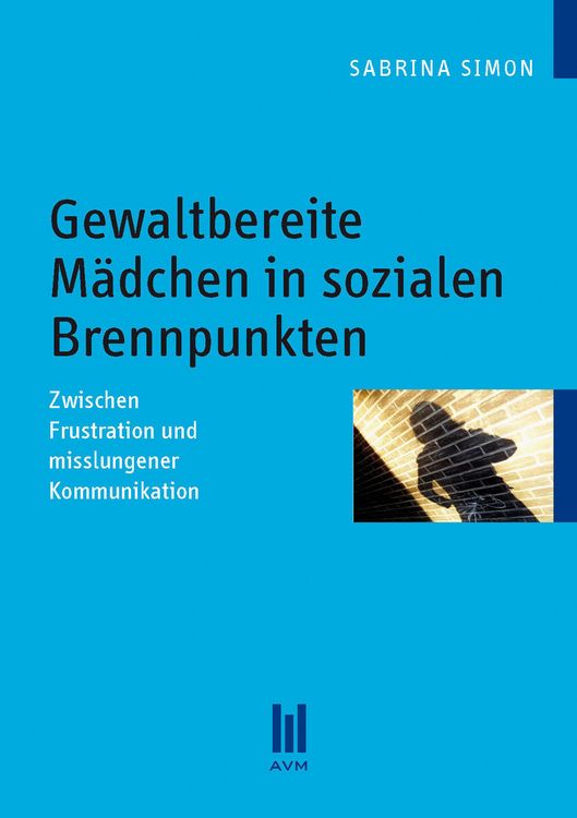 Produktbild: Gewaltbereite M&auml;dchen in sozialen Brennpunkten