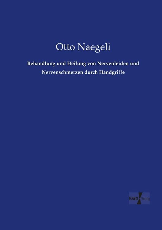 Produktbild: Behandlung und Heilung von Nervenleiden und Nervenschmerzen durch Handgriffe
