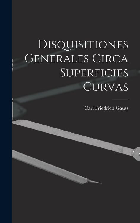 Produktbild: Disquisitiones Generales Circa Superficies Curvas