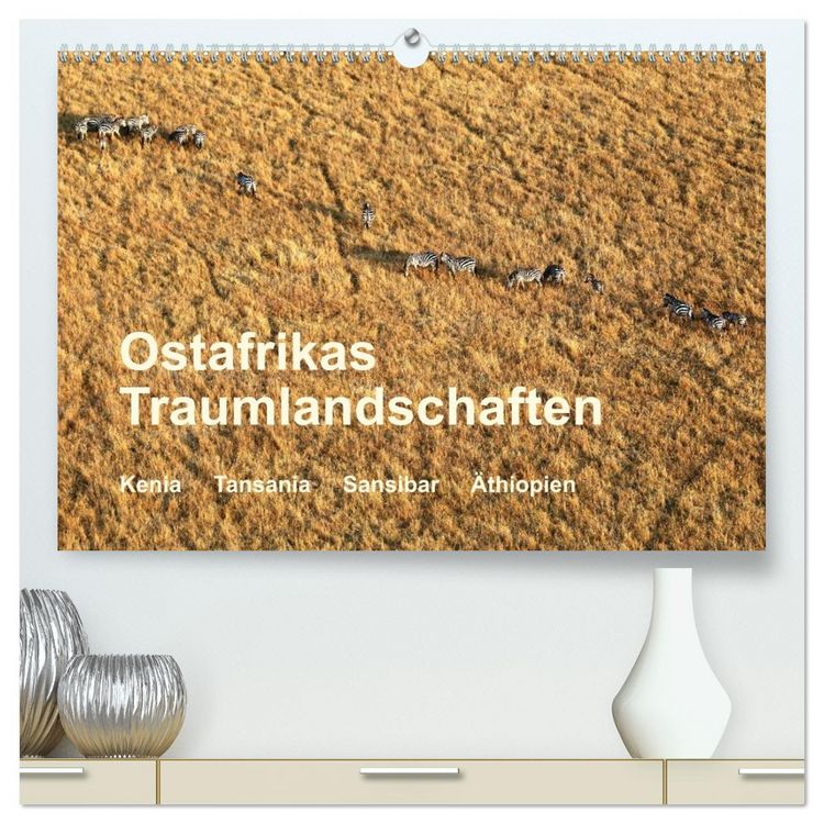 Produktbild: Ostafrikas Traumlandschaften. Kenia - Tansania - Sansibar - &Auml;thiopien (hochwertiger Premium Wandkalender 2026 DIN A2 quer), Kunstdruck in Hochglanz