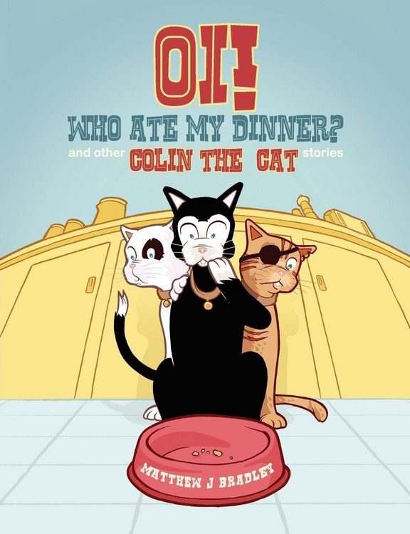 Produktbild: Oi! Who Ate my Dinner? and other Colin the Cat Stories