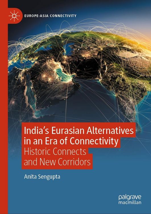 Produktbild: India's Eurasian Alternatives in an Era of Connectivity