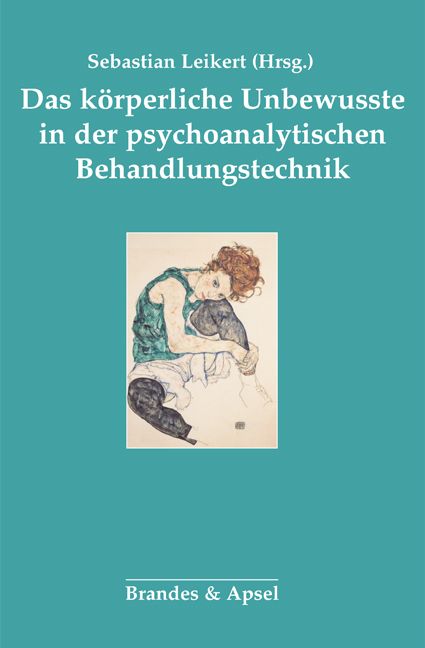 Produktbild: Das k&ouml;rperliche Unbewusste in der psychoanalytischen Behandlungstechnik
