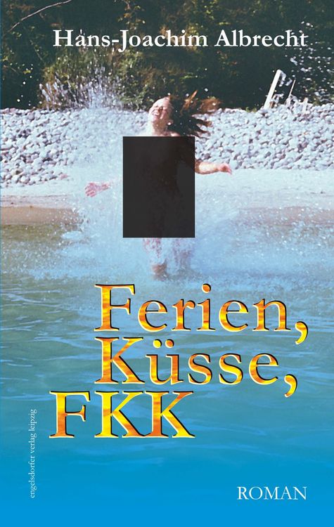 Produktbild: Ferien, K&uuml;sse, FKK. Roman