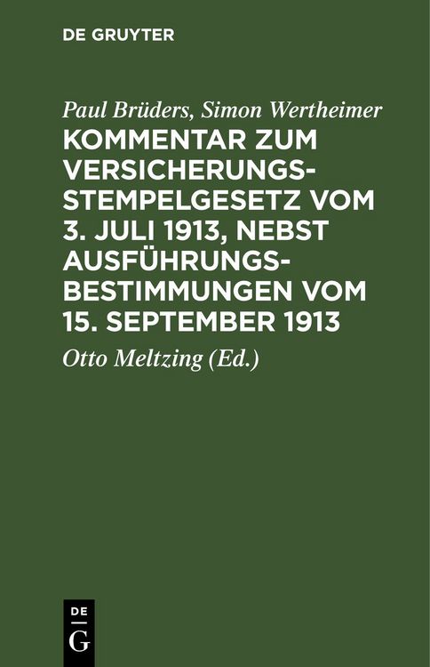Produktbild: Kommentar zum Versicherungsstempelgesetz vom 3. Juli 1913, nebst Ausf&uuml;hrungsbestimmungen vom 15. September 1913