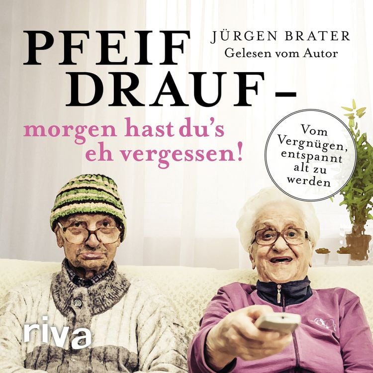 Produktbild: Pfeif drauf &ndash; morgen hast du's eh vergessen!