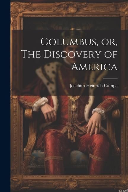 Produktbild: Columbus, or, The Discovery of America