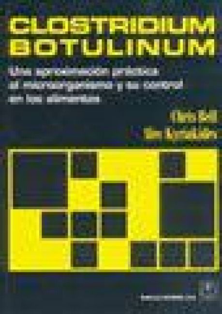 Produktbild: Clostridium botulinum : una aproximaci&oacute;n pr&aacute;ctica al microorganismo y su control en los alimentos