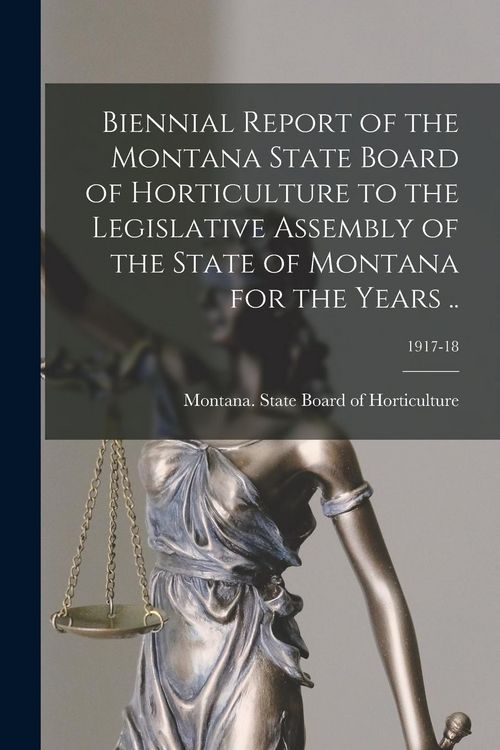 Produktbild: Biennial Report of the Montana State Board of Horticulture to the Legislative Assembly of the State of Montana for the Years ..; 1917-18