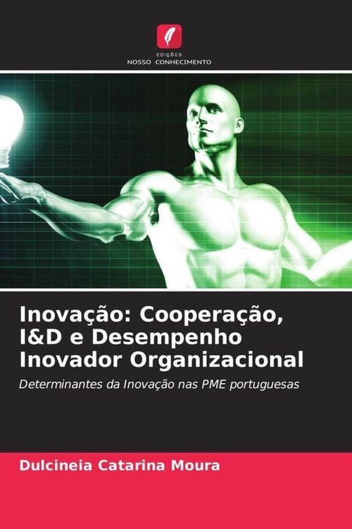 Produktbild: Inova&ccedil;&atilde;o: Coopera&ccedil;&atilde;o, I&D e Desempenho Inovador Organizacional