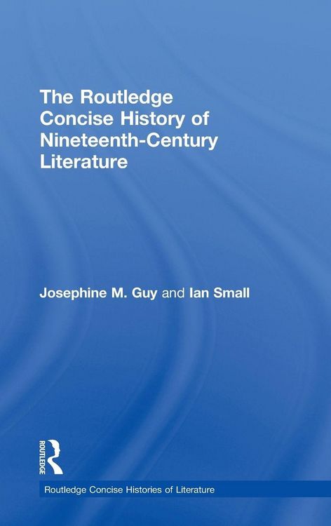 Produktbild: The Routledge Concise History of Nineteenth-Century Literature