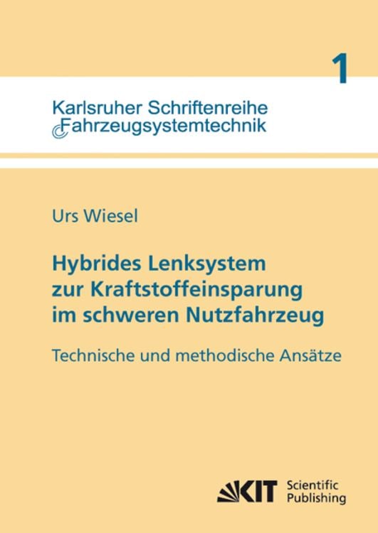 Produktbild: Hybrides Lenksystem zur Kraftstoffeinsparung im schweren Nutzfahrzeug : technische und methodische Ans&auml;tze