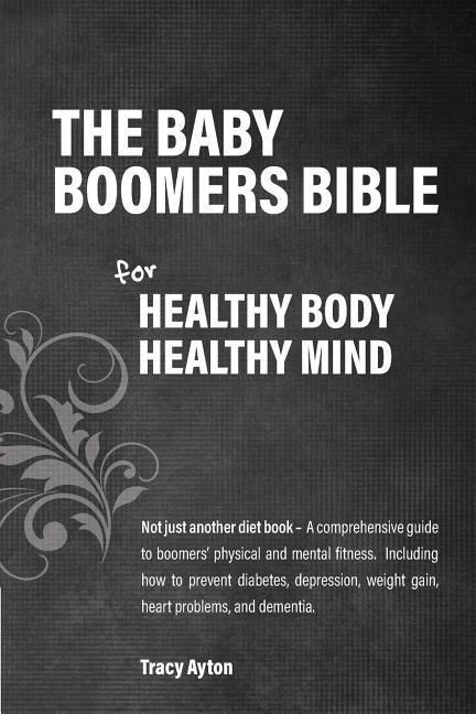 Produktbild: The Baby Boomers Bible: For Healthy Body Healthy Mind
