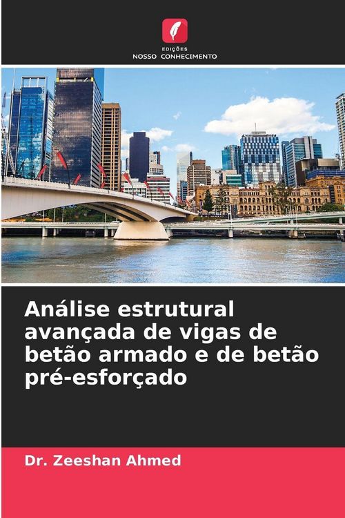 Produktbild: An&aacute;lise estrutural avan&ccedil;ada de vigas de bet&atilde;o armado e de bet&atilde;o pr&eacute;-esfor&ccedil;ado