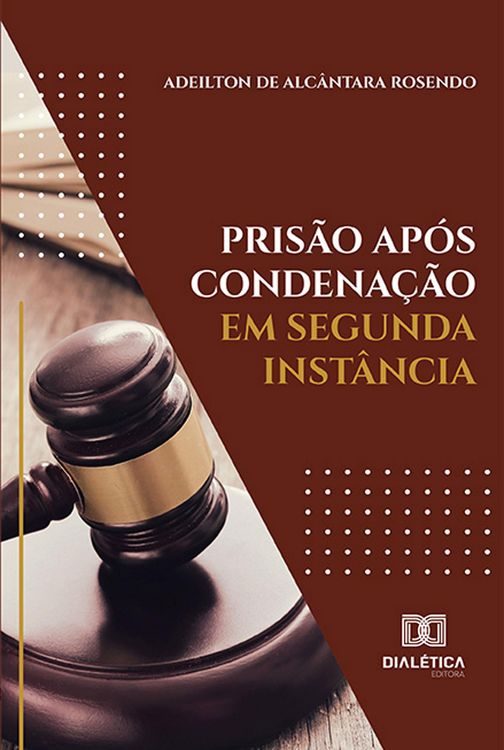 Produktbild: Pris&atilde;o ap&oacute;s condena&ccedil;&atilde;o em segunda inst&acirc;ncia