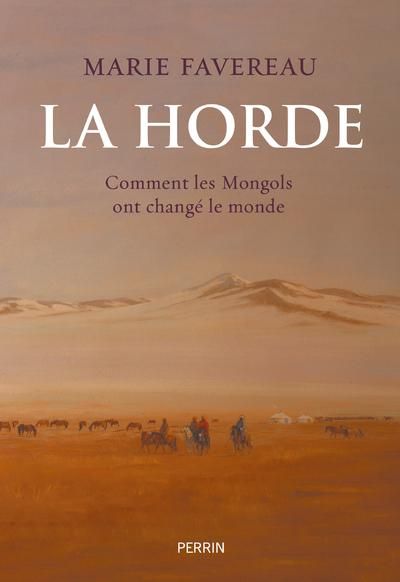 Produktbild: La horde : comment les Mongols ont chang&eacute; le monde