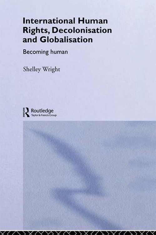 Produktbild: International Human Rights, Decolonisation and Globalisation