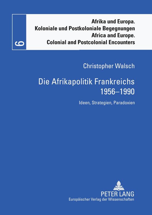 Produktbild: Die Afrikapolitik Frankreichs 1956-1990