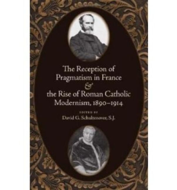 Produktbild: The Reception of Pragmatism in France & the Rise of Roman Catholic Modernism, 1890-1914