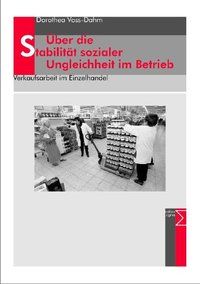 Produktbild: &Uuml;ber die Stabilit&auml;t sozialer Ungleichheit im Betrieb