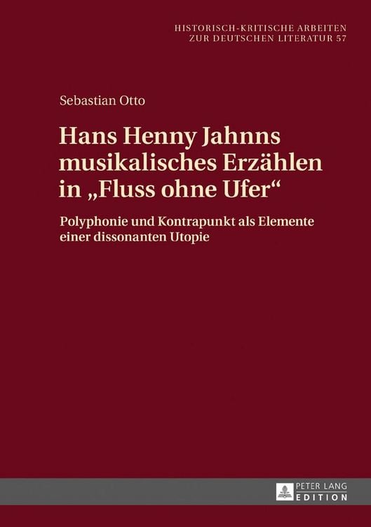 Produktbild: Hans Henny Jahnns musikalisches Erz&auml;hlen in &laquo;Fluss ohne Ufer&raquo;