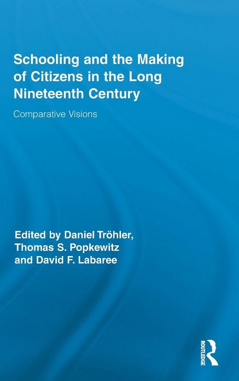 Produktbild: Schooling and the Making of Citizens in the Long Nineteenth Century