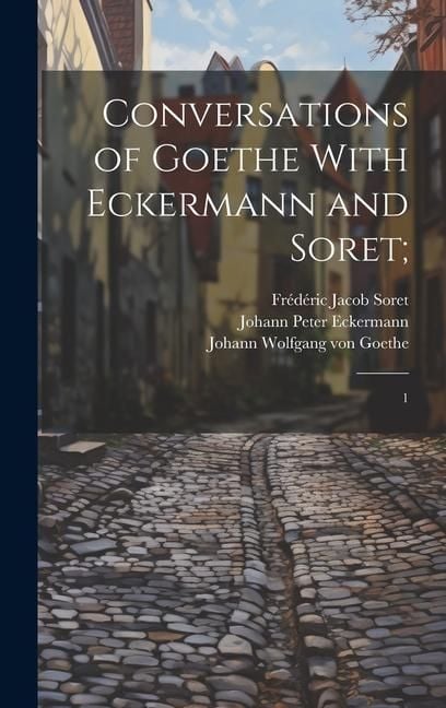 Produktbild: Conversations of Goethe With Eckermann and Soret;