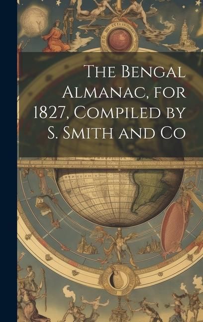 Produktbild: The Bengal Almanac, for 1827, Compiled by S. Smith and Co