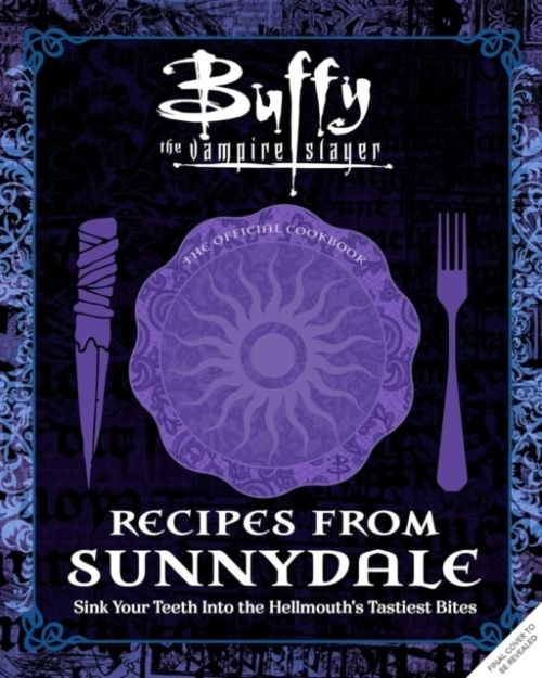 Produktbild: Buffy the Vampire Slayer: Recipes from Sunnydale