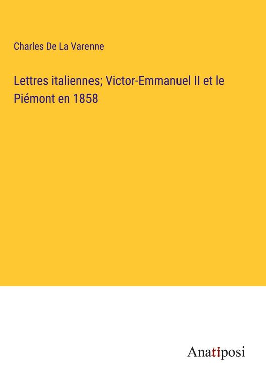 Produktbild: Lettres italiennes; Victor-Emmanuel II et le Pi&eacute;mont en 1858