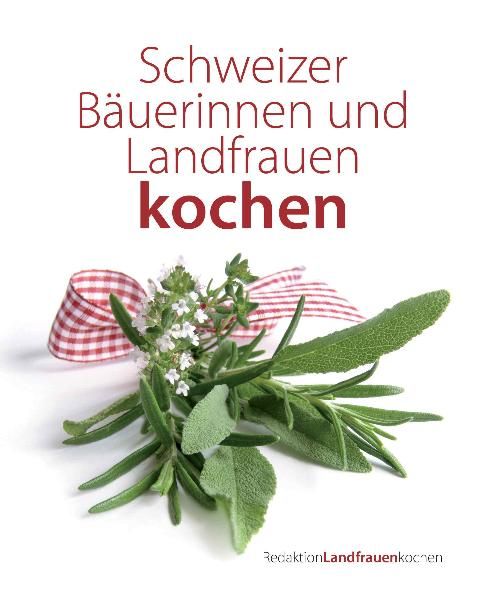 Produktbild: Schweizer B&auml;uerinnen und Landfrauen kochen
