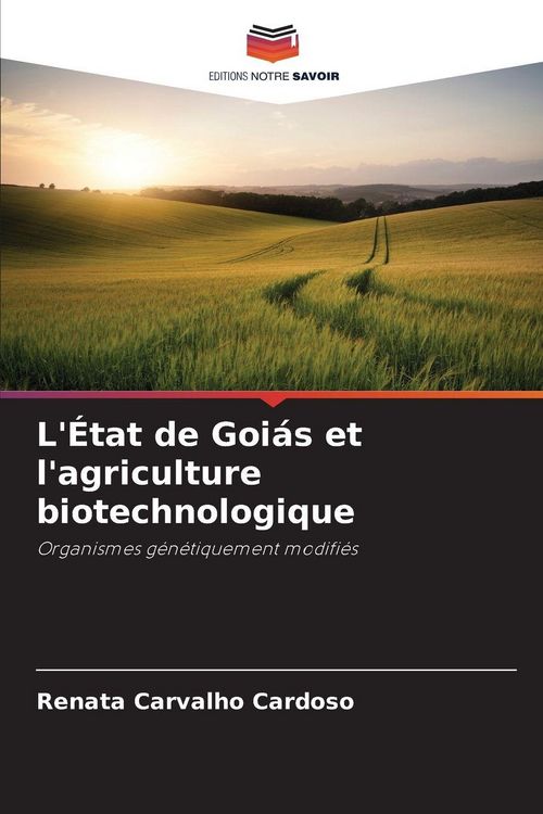 Produktbild: L'&Eacute;tat de Goi&aacute;s et l'agriculture biotechnologique