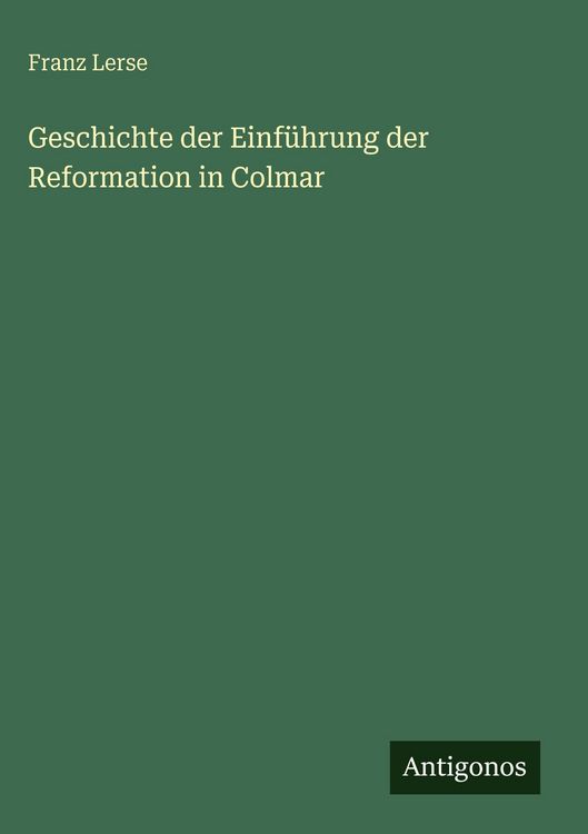 Produktbild: Geschichte der Einf&uuml;hrung der Reformation in Colmar