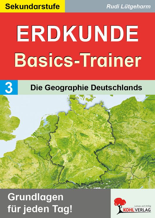 Produktbild: Erdkunde-Basics-Trainer / Band 3: Die Geographie Deutschlands