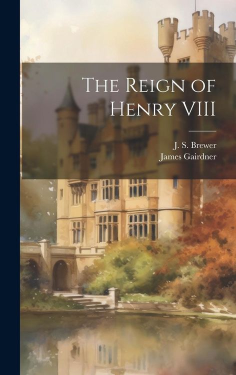 Produktbild: The Reign of Henry VIII