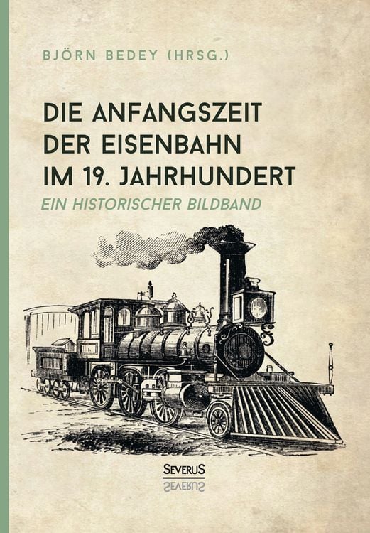 Produktbild: Die Anfangszeit der Eisenbahn im 19. Jahrhundert