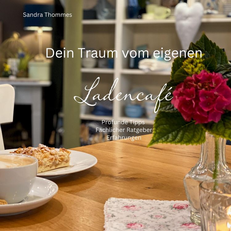 Produktbild: Dein Traum vom eigenen Ladencaf&eacute;