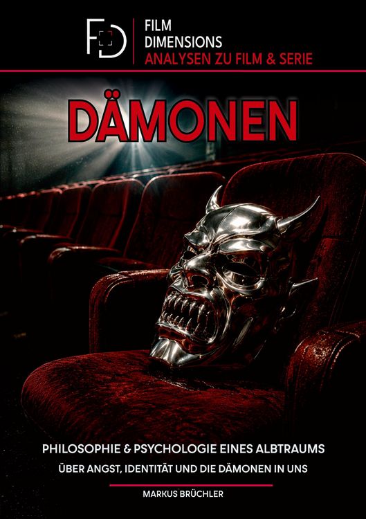 Produktbild: D&auml;monen -Philosophie und Psychologie eines Albtraums (Ein Film Dimensions Buch
