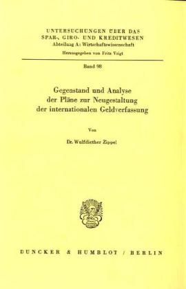 Produktbild: Gegenstand und Analyse der Pl&auml;ne zur Neugestaltung der internationalen Geldverfassung.