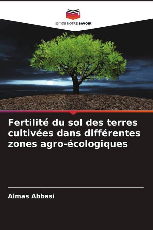 Produktbild: Fertilit&eacute; du sol des terres cultiv&eacute;es dans diff&eacute;rentes zones agro-&eacute;cologiques