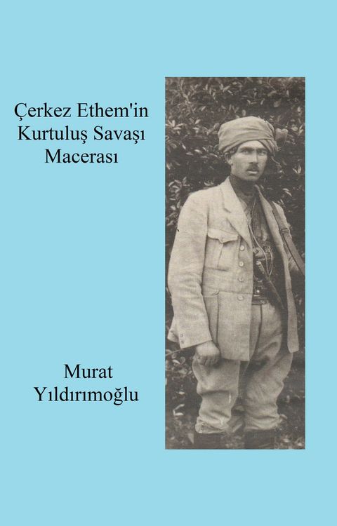 Produktbild: &Ccedil;erkez Ethem'in Kurtulus Savasi Macerasi