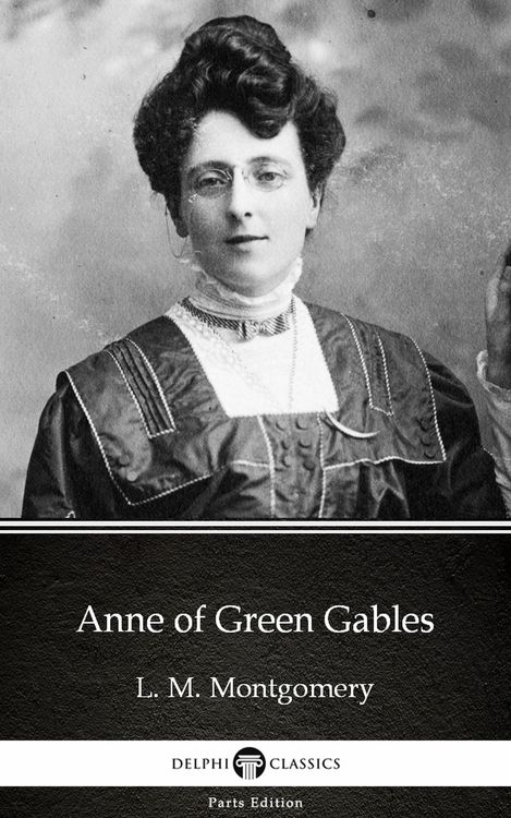 Produktbild: Anne of Green Gables by L. M. Montgomery (Illustrated)