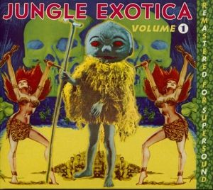 Produktbild: Jungle Exotica Vol.1 (Re-Issued Edition 2021)