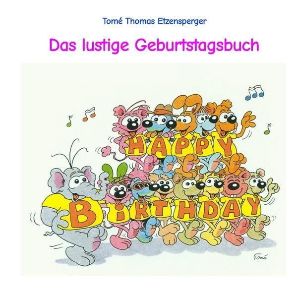 Produktbild: Das lustige Geburtstagsbuch von Tom&eacute;