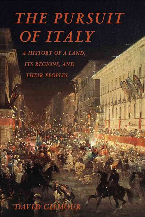Produktbild: The Pursuit of Italy: A History of a Land, Its Regions, and Their Peoples