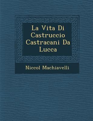 Produktbild: La Vita Di Castruccio Castracani Da Lucca