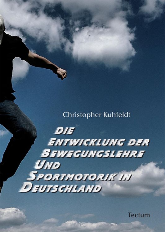 Produktbild: Die Entwicklung der Bewegungslehre und Sportmotorik in Deutschland